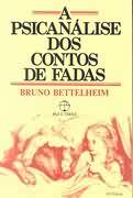 A Psican�lise dos Contos de Fadas